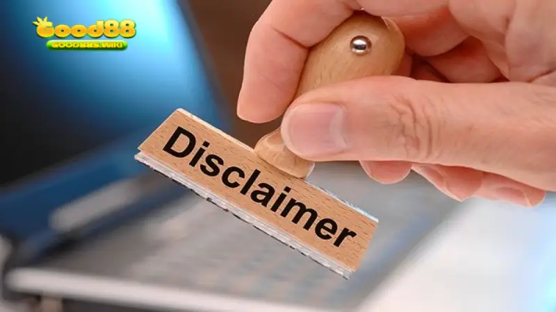 Các miễn trừ về thông báo tại Good88