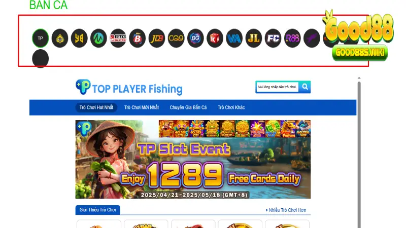 Các nhà cung cấp game bắn cá Good88 nổi danh