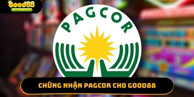 Chứng nhận PAGCOR cho Good88