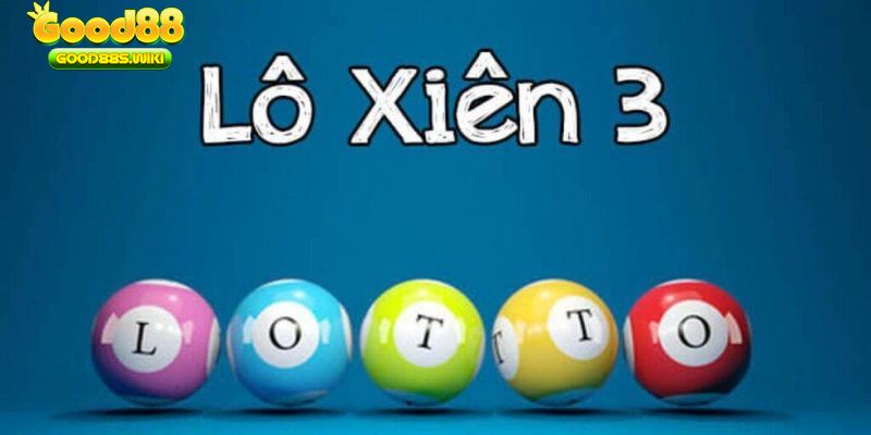 Lô xiên 3 hay về