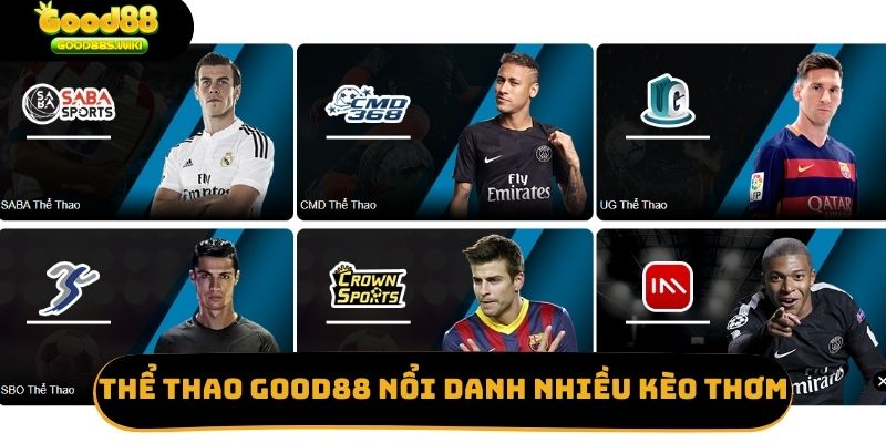 Thể thao Good88 nổi danh nhiều kèo thơm