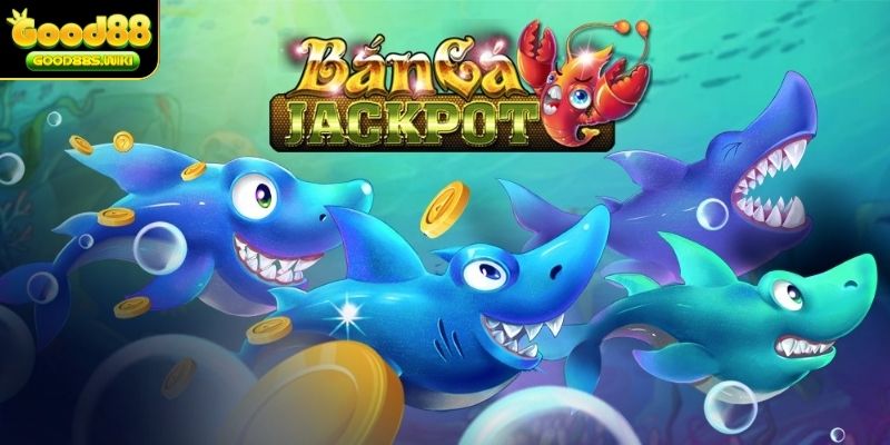 Bắn cá Jackpot