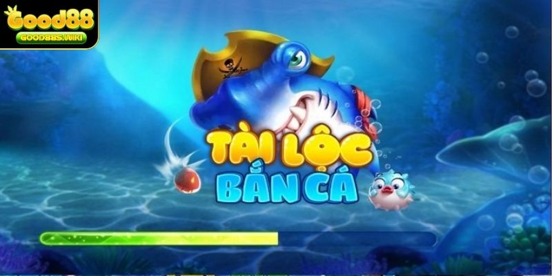 Bắn cá Tài Lộc